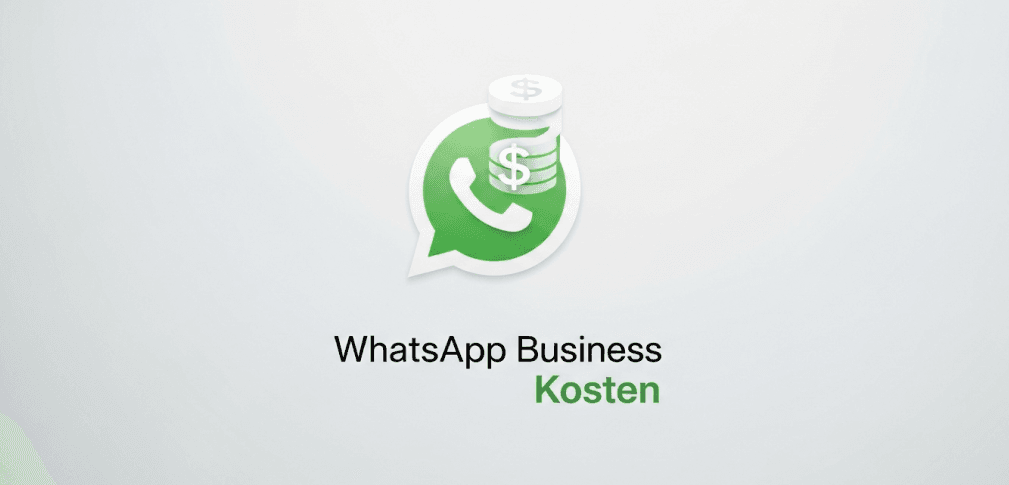WhatsApp Business Kosten im Überblick: Welches Modell sich 2026 für Ihr Unternehmen lohnt